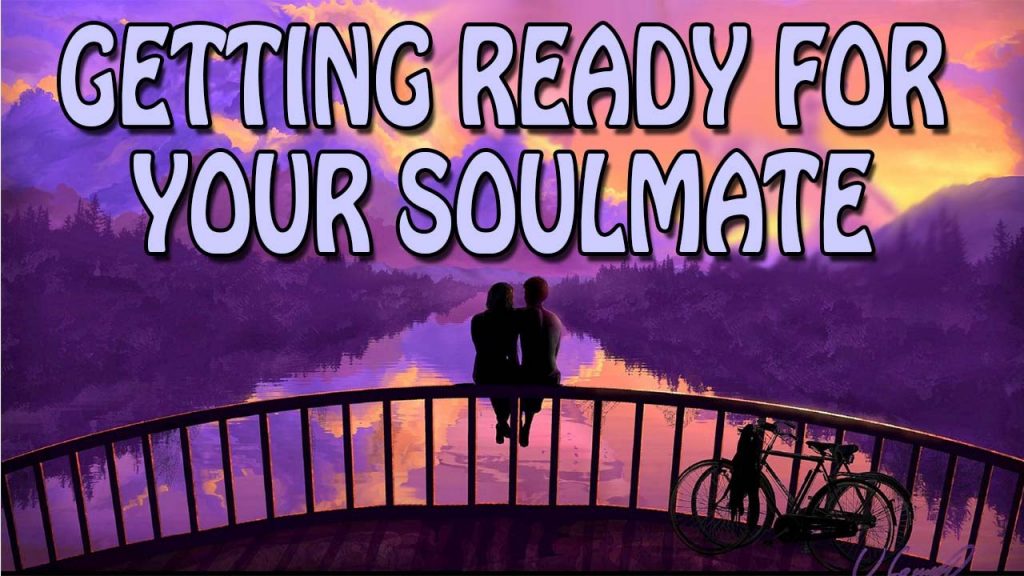 Getting ready for your soulmate